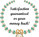 satisfaction gauranteed
